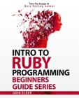 Intro To Ruby Programming: Beginners Guide Series Cover Image