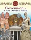 Government in the Ancient World (Life in the Ancient World) By Hazel Richardson Cover Image