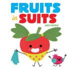 Fruits in Suits By Jared Chapman Cover Image