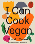 I Can Cook Vegan: A Plant-Based Cookbook Cover Image