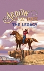 Arrow the Sky Horse: The Legacy By Melody Huttinger Cover Image