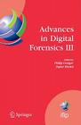 Advances in Digital Forensics III (IFIP Advances in Information and Communication Technology #242) By Philip Craiger (Editor), Sujeet Shenoi (Editor) Cover Image