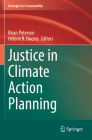 Justice in Climate Action Planning (Strategies for Sustainability) By Brian Petersen (Editor), Hélène B. Ducros (Editor) Cover Image