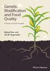Genetic Modification and Food Quality: A Down to Earth Analysis By Robert Blair, Joe M. Regenstein Cover Image