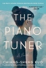 The Piano Tuner: A Novel By Chiang-Sheng Kuo, Howard Goldblatt (Translated by), Sylvia Li-chun Lin (Translated by) Cover Image