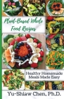 Plant-Based Whole Food Recipes By Yu-Shiaw Chen Cover Image