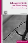 Lebensgeschichte Und Bekehrung: Leben Aus Gottes Anerkennung (Paderborner Theologische Studien) Cover Image