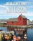 New England Notebook: One Reporter, Six States, Uncommon Stories By Ted Reinstein Cover Image