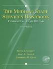 The Medical Staff Services Handbook: Fundamentals and Beyond Cover Image