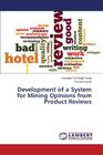 Development of a System for Mining Opinions from Product Reviews By Gosal Gurinder Pal Singh, Goyal Parveen Cover Image