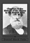 Chapters in the History of the Insane in the British Isles By Jhon Duran (Editor), Daniel Hack Tuke Cover Image