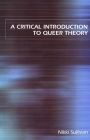A Critical Introduction to Queer Theory By Nikki Sullivan Cover Image
