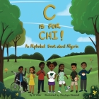 C is for Chi!: An Alphabet Book about Nigeria Cover Image