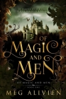 Of Magic and Men By Meg Alivien Cover Image