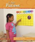 I Am Patient (Character Values) By Sarah L. Schuette Cover Image