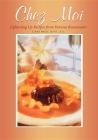 Chez Moi: Lightening Up Recipes from Famous Restaurants By Elaine Magee Cover Image