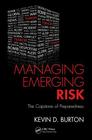 Managing Emerging Risk: The Capstone of Preparedness By Kevin D. Burton Cover Image