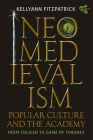 Neomedievalism, Popular Culture, and the Academy: From Tolkien to Game of Thrones By Kellyann Fitzpatrick Cover Image