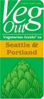 Veg Out Vegetarian Guide to Seattle & Portland (Vegout Vegetarian Guide) Cover Image