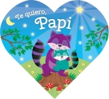 Te Quiero, Papi By Laura G. Galvin Cover Image