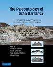 The Paleontology of Gran Barranca: Evolution and Environmental Change Through the Middle Cenozoic of Patagonia By Richard H. Madden (Editor), Alfredo A. Carlini (Editor), Maria Guiomar Vucetich (Editor) Cover Image