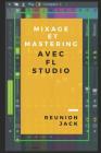 Mixage Et Mastering Avec FL Studio Cover Image