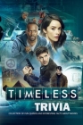 Timeless Trivia: Collection of Fun Quizzes and Interesting Facts about Movies: The Ultimate Timeless Quiz Game Book By Trisa Cheek Cover Image