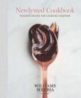 The Newlywed Cookbook: Favorite Recipes for Cooking Together Cover Image