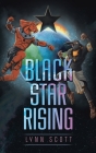 Black Star Rising By Lynn Scott Cover Image