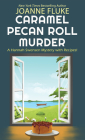 Caramel Pecan Roll Murder (Hannah Swensen Mystery #25) By Joanne Fluke Cover Image