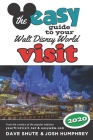 The easy Guide to Your Walt Disney World Visit 2020 By Josh Humphrey, Bob McLain (Editor), Dave Shute Cover Image