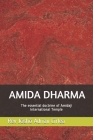 Amida Dharma: the essential doctrine of Amidaji International Temple By Jōshō Adrian Cîrlea Cover Image