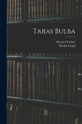 Taras Bulba By Nicolai Gogol, Bernard Farbar Cover Image