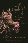 Our Grateful Dead: Stories of Those Left Behind (Posthumanities #65) Cover Image