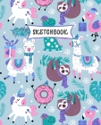 Sketchbook: Sloth, Unicorn and Llama Sketch Book for Kids - Practice Drawing and Doodling - Fun Sketching Book for Toddlers & Twee Cover Image