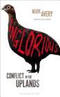 Inglorious: Conflict in the Uplands By Mark Avery Cover Image