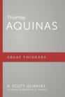 Thomas Aquinas (Great Thinkers #1) By K. Scott Oliphint Cover Image