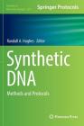 Synthetic DNA: Methods and Protocols (Methods in Molecular Biology #1472) By Randall A. Hughes (Editor) Cover Image