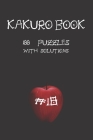 Kakuro game book #18: 100 puzzles with solutions .For challenge and to improve your skills 