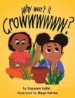Why Won't It Growwwwww? By Yasamin Vafai, Maya Varma (Illustrator) Cover Image