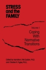 Stress and the Family: Coping with Normative Transitions (Psychosocial Stress) By Hamilton I. McCubbin (Editor), Charles R. Figley (Editor) Cover Image