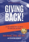 Giving Back!: Life and Leadership from the Farm to the Combat Zone and Beyond By Dave Nordel, Dara Tyler-McSherry (Contribution by) Cover Image