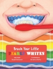 Brush Your Little Pearly Whites Cover Image