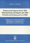 Greece and Cyprus Since 1920 / Griechenland Und Zypern Seit 1920: Bibliography of Contemporary History / Bibliographie Zur Zeitgeschichte By Heinz A. Richter Cover Image