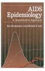 AIDS Epidemiology: A Quantitative Approach (Monographs in Epidemiology and Biostatistics #22) By Ron Brookmeyer, Mitchell H. Gail Cover Image