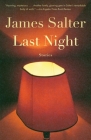 Last Night (Vintage International) By James Salter Cover Image