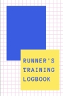 Runner's Training Logbook: Runners Training Log: Undated Notebook Diary 25 Week Running Log - Faster Stronger - Training Program 5 Month Record L Cover Image