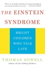 The Einstein Syndrome: Bright Children Who Talk Late By Thomas Sowell Cover Image