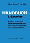 Handbuch Si-Einheiten: Definition, Realisierung, Bewahrung Und Weitergabe Der Si-Einheiten, Grundlagen Der Präzisionsmeßtechnik Cover Image