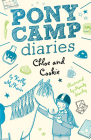 Chloe and Cookie (Pony Camp Diaries) By Kelly McKain, Mandy Stanley (Illustrator) Cover Image